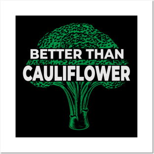Broccoli Cauliflower Quote Posters and Art